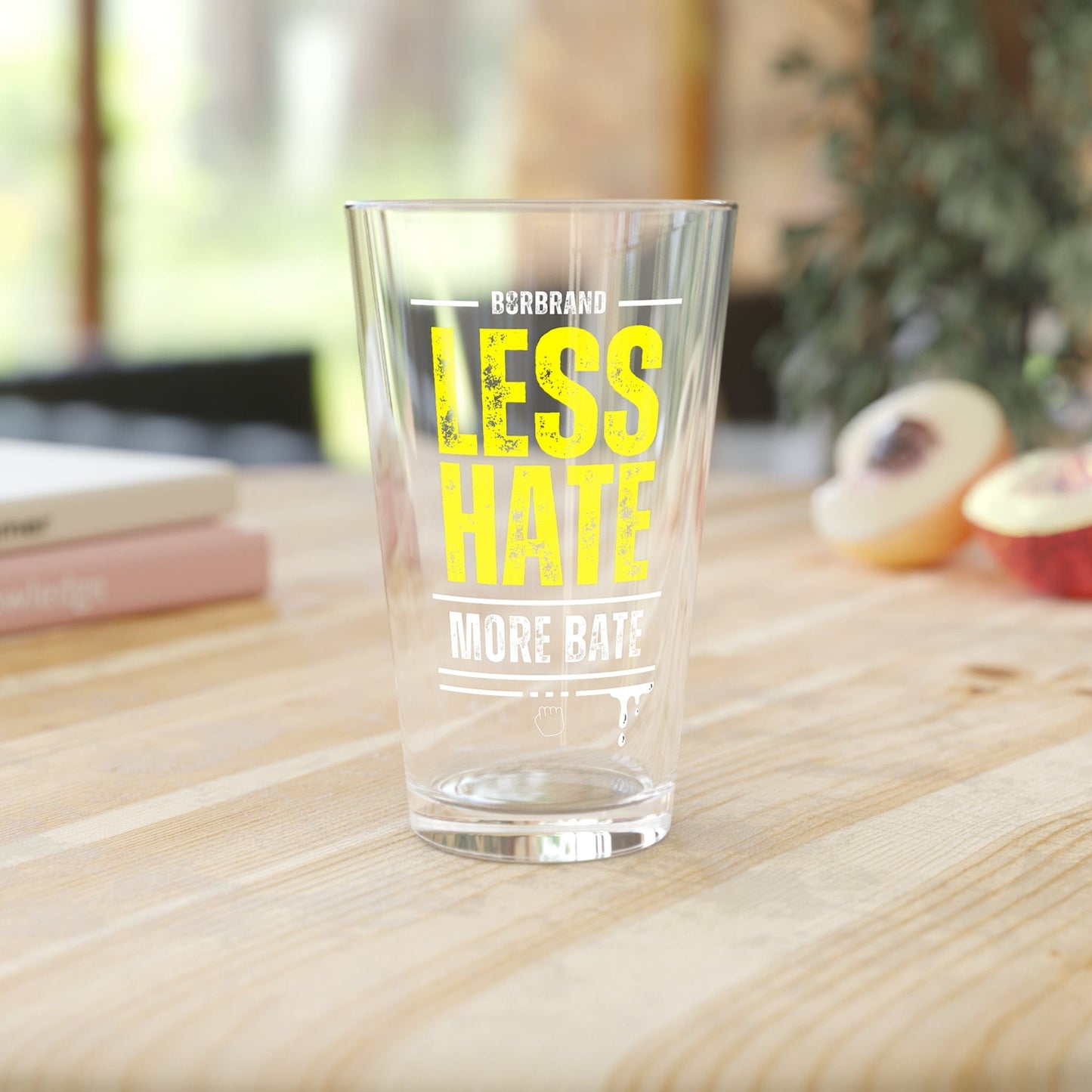 Drinking glass 16oz Less Hate, More Bate Pint Glass LEATHERDADDY BATOR